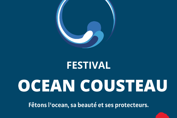 Festival Ocean Cousteau: Fêtons l'Océan, sa beauté et ses protecteurs